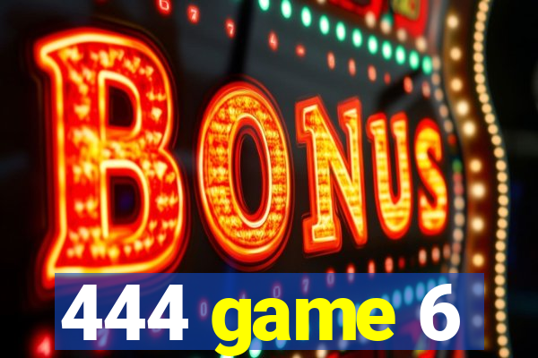 444 game 6